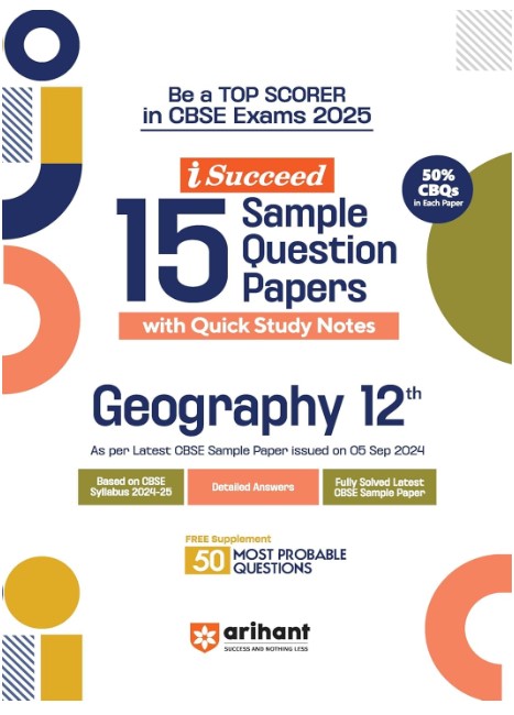 Arihant I Succeed 15 Sample Question Papers for Papers Geography Class 12th